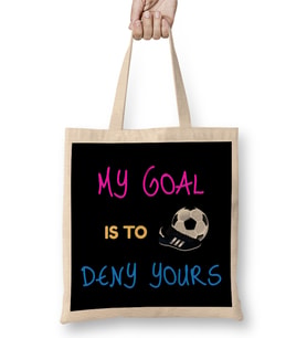 My Goal Is To Deny Yours Goalkeeper Bez Çanta Uzun Saplı