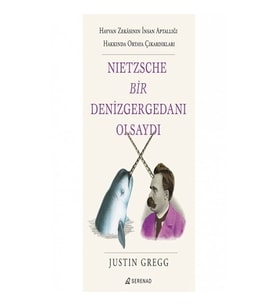 Nietzsche Bir Denizgergedanı Olsaydı