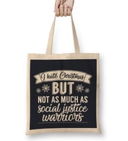 I Hate Christmas But Not As Much As Social Justice Warriors Bez Çanta Uzun Saplı