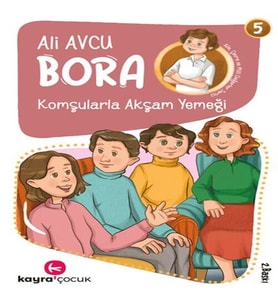 Bora 5 – Komşularla Akşam Yemeği