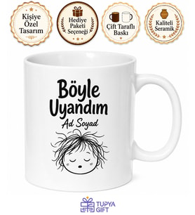 Böyle Uyandım yazılı Komik İngilizce Kahve Kupası Hediye