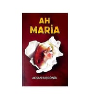 Ah Maria Alişan Başgönül Sfn Yayınları