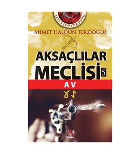 Aksaçlılar Meclisi 5 - Av