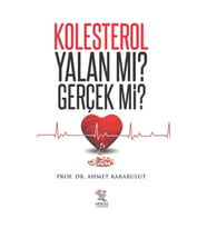 Kolestrol Yalan mı ? Gerçek mi?