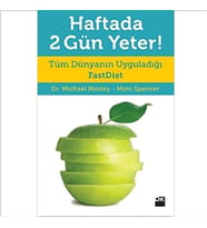 Haftada 2 Gün Yeter; Tüm Dünyanın Uyguladığı FastDiet ile kilolara Yeter! demenin vakti - Michael Mosley;Mimi Spencer