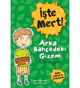 İşte Mert! – Arka Bahçedeki Gizem - Şüphe Duymak ve Sorgulamak