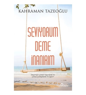Seviyorum Deme İnanırım