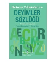 İlkokul ve Ortaokullar İçin Deyimler Sözlüğü - Örnek Cümlelerle