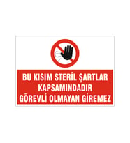 Bu kısıma görevli olmayan giremez, isg uyarı levhası