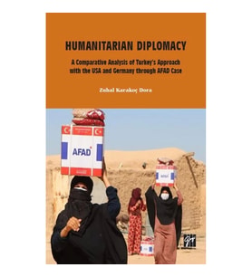Humanitarian Diplomacy a Comparative Analysis of Turkey's Approach with the USA and Germany Through