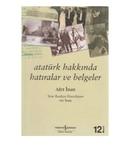 Atatürk Hakkında Hatıralar ve Belgeler