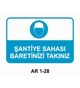 ŞANTİYE SAHASI BARETİNİZİ TAKINIZ İŞ GÜVENLİĞİ UYARI LEVHASI 1 ADET PVC 21 X 29CM