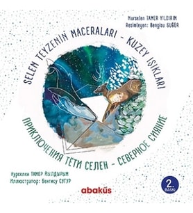Selen Teyzenin Maceraları Kuzey Işıkları / Приключения тети Селен Северное сияние