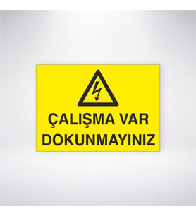 Çalışma Var Dokunmayınız