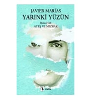 Yarınki Yüzün, Cilt 1: Ateş ve Mızrak