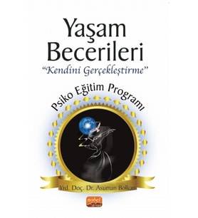 YAŞAM BECERİLERİ “Kendini Gerçekleştirme’’ Psikoeğitim Programı