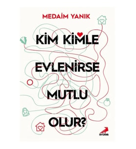 Kim, Kimle Evlenirse Mutlu Olur?