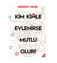 Kim, Kimle Evlenirse Mutlu Olur?