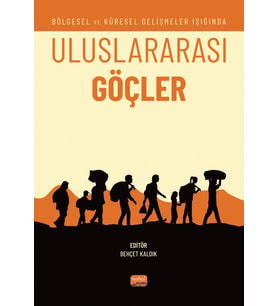 Bölgesel ve Küresel Gelişmeler Işığında ULUSLARARASI GÖÇLER