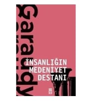 İNSANLIĞIN MEDENİYET DESTANI