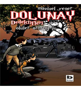 Dolunay Dedektifleri 05 - Ölüler Ormanı