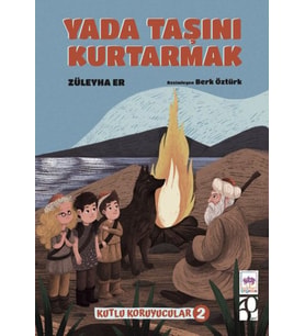 Yada Taşını Kurtarmak -Kutlu Koruyucular -2