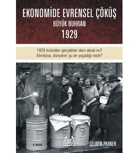 Büyük Çöküş 1929 Krizinin ve Dünyanın Ekonomik Buhrana Sürüklenişinin Öyküsü