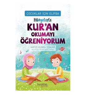 Çocuklar İçin Elifba: Hikâyelerle Kur’an Okumayı Öğreniyorum