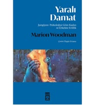 YARALI DAMAT  MARİON WOODMAN  TİMAŞ