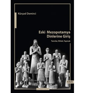 Mezopotamya Dinlerine Giriş Tanrılar Ritüel Tapınak