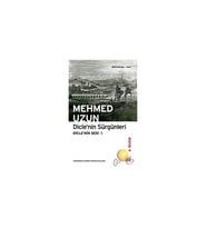 Dicle'nin Sürgünleri: Dicle' Nin Sesi 2 - Mehmed Uzun