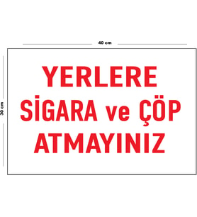 Metal Yerlere Sigara Ve Çöp Atmayınız 30 cm x 40 cm A3 Büyüklüğünde Uyarı Levhası Yönlendirme Tabela