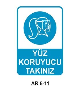 YÜZ KORUYUCU TAKINIZ KADIN FİGÜRLÜ İŞ GÜVENLİĞİ UYARI LEVHASI 1 ADET PVC 21 X 29CM