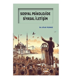Sosyal Psikolojide Siyasal İletişim