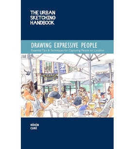 The Urban Sketching Handbook Drawing Expressive People: Essential Tips & Techniques For Capturing Pe (Krem)