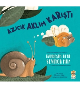 Azıcık Aklım Karıştı-Kardeşim beni Seviyor mu?