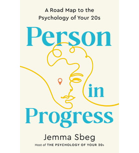 Person In Progress: A Road Map To The Psychology Of Your 20S