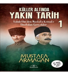 Küller Altında Yakın Tarih 1 - Vahdettin’den Musta