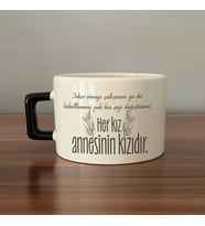 Her Kız Annesinin Kızıdır Baskılı Siyah Kulplu C Fincan