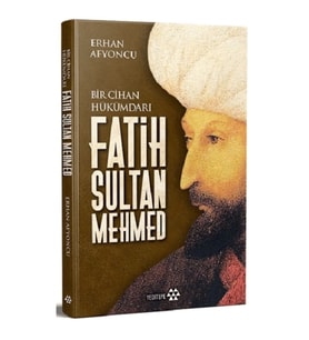 Bir Cihan Hükümdarı Fatih Sultan Mehmed (Ciltli)