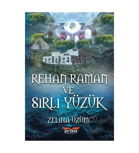 Rehan Raman ve Sırlı Yüzük / Perseus Yayınevi / Zeliha Üzümcü