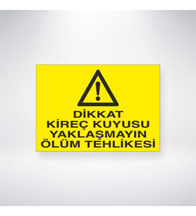 Dikkat Kireç Kuyusu Yaklaşmayın Ölüm Tehlikesi