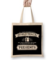 All I Want Is For Christmas Is World Peace Or Presents Bez Çanta Uzun Saplı