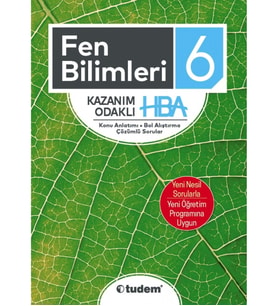 6.SINIF FEN BİLİMLERİ KAZANIM ODAKLI HBA TUDEM