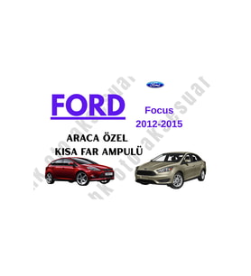 Ford Focus 2012-2015 Araca Özel Kısa Far h7