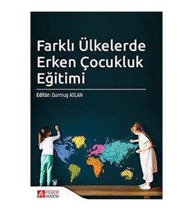Farklı Ülkelerde Erken Çocukluk Eğitimi (Krem)