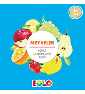 İlk Kelimelerim Dizisi - Meyveler