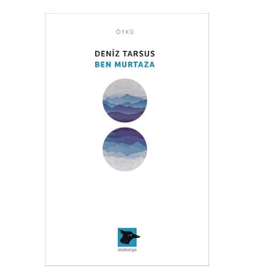 Ben Murtaza - Deniz Tarsus