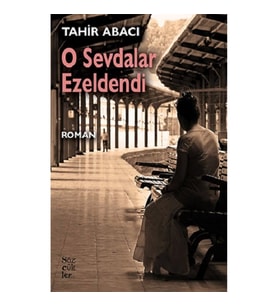 O Sevdalar Ezeldendi