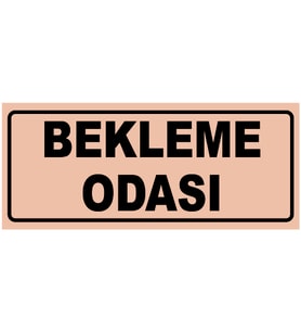 BEKLEME ODASI YAZILI YÖNLENDİRME LEVHASI (Bakır)